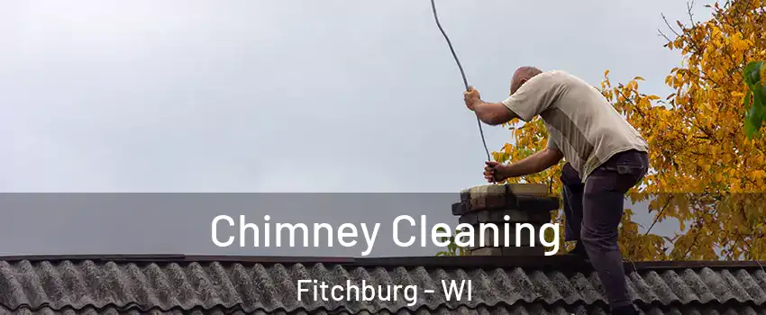  Chimney Cleaning Fitchburg - WI