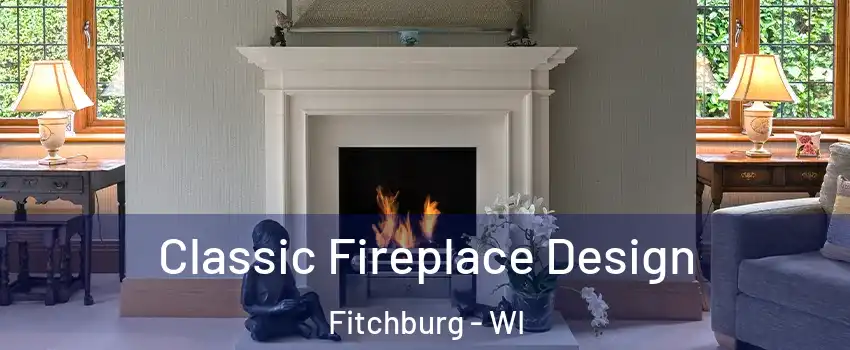  Classic Fireplace Design Fitchburg - WI