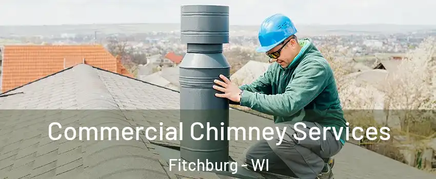  Commercial Chimney Services Fitchburg - WI