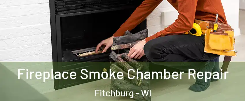 Fireplace Smoke Chamber Repair Fitchburg - WI