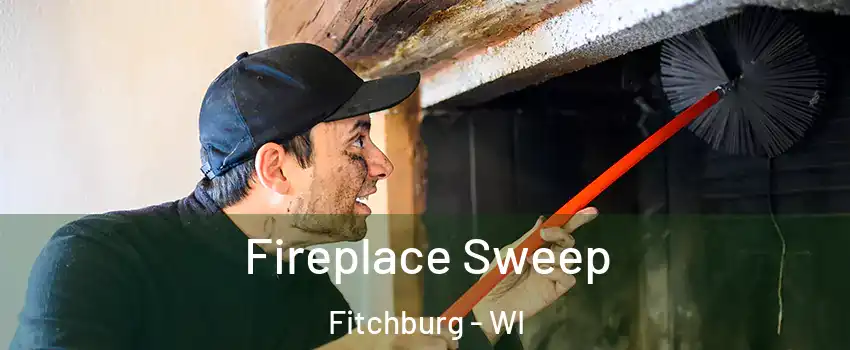  Fireplace Sweep Fitchburg - WI