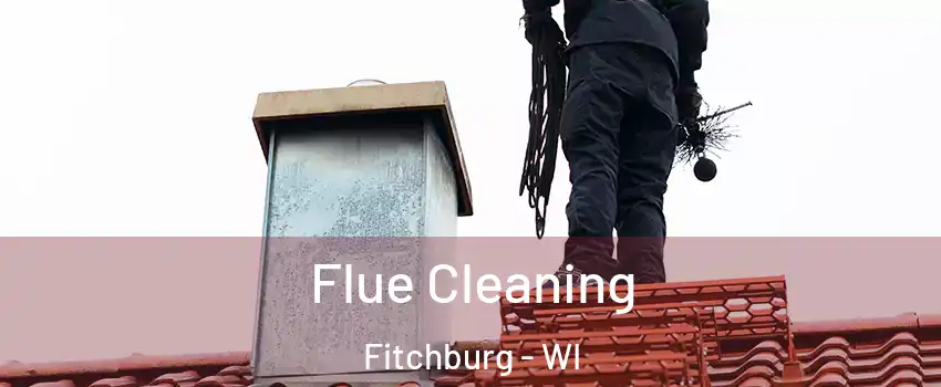  Flue Cleaning Fitchburg - WI