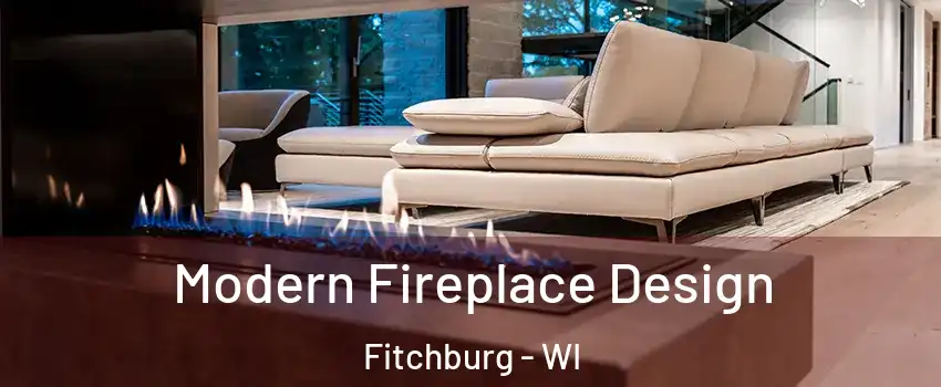  Modern Fireplace Design Fitchburg - WI