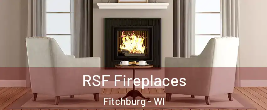  RSF Fireplaces Fitchburg - WI